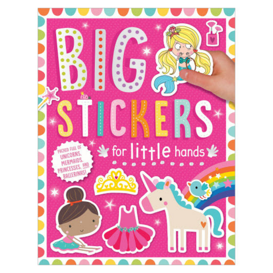 Big Stickers for Little Hands: Unicorns, Mermaids, Princesses, and Ballerinas