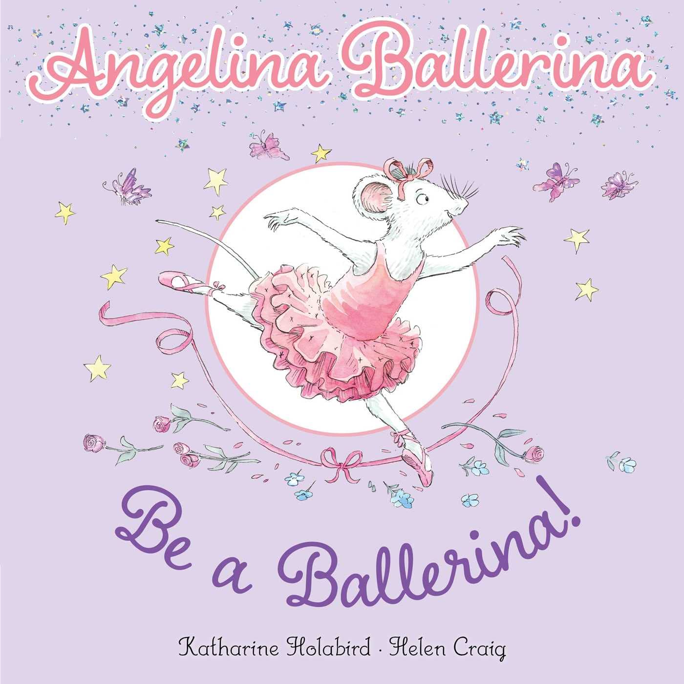 Angelina Ballerina: Be a Ballerina!