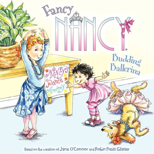Fancy Nancy: Budding Ballerina