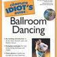 The Complete Idiot's Guide to Ballroom Dancing