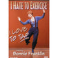 I Hate to Exercise I Love to Tap DVD